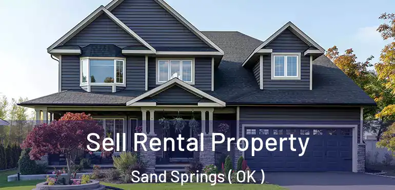 Sell Rental Property Sand Springs ( OK )