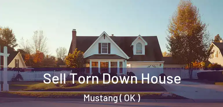  Sell Torn Down House Mustang ( OK )