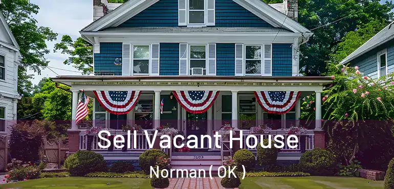  Sell Vacant House Norman ( OK )