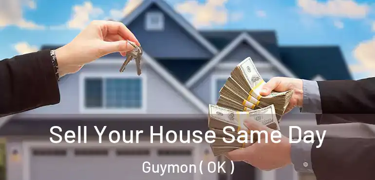  Sell Your House Same Day Guymon ( OK )