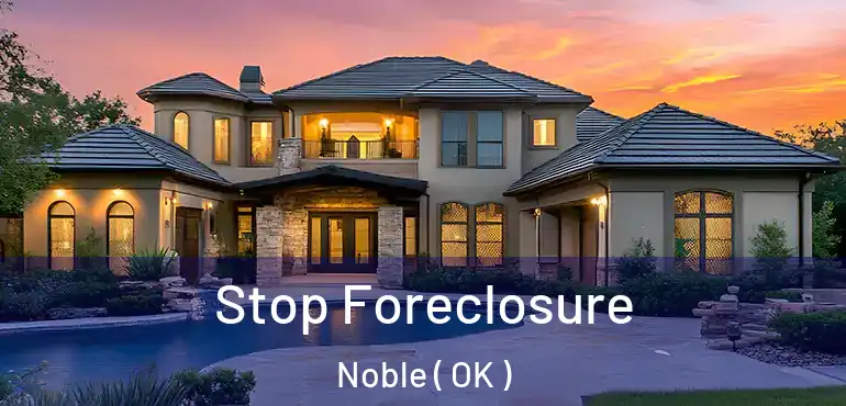Stop Foreclosure Noble ( OK )