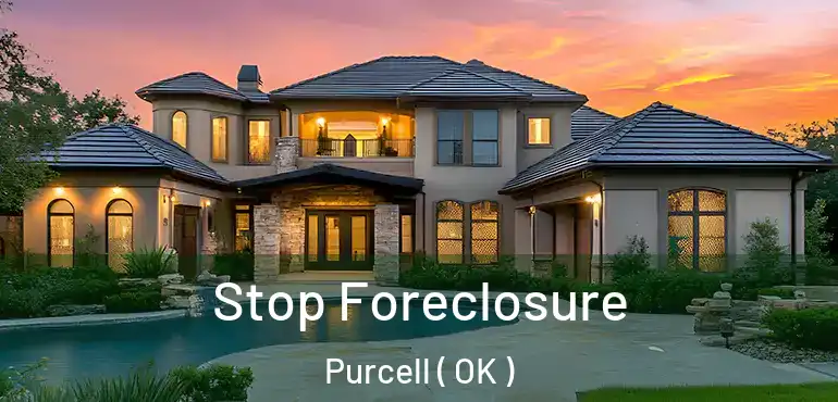  Stop Foreclosure Purcell ( OK )