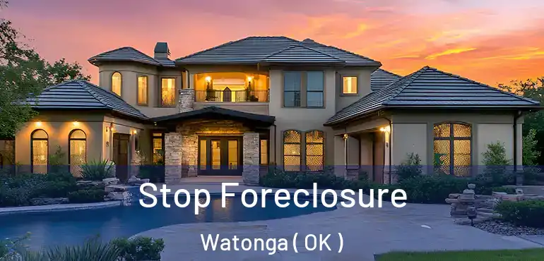 Stop Foreclosure Watonga ( OK )