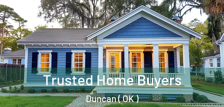  Trusted Home Buyers Duncan ( OK )