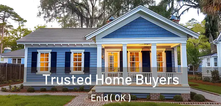  Trusted Home Buyers Enid ( OK )