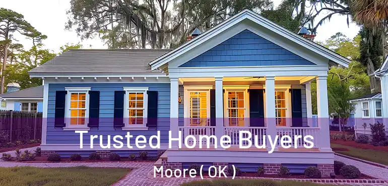  Trusted Home Buyers Moore ( OK )