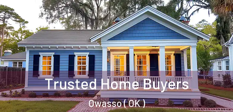  Trusted Home Buyers Owasso ( OK )