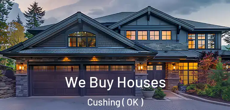  We Buy Houses Cushing ( OK )