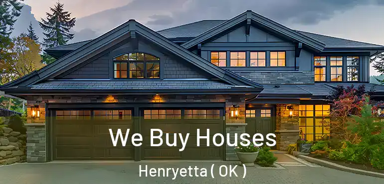  We Buy Houses Henryetta ( OK )