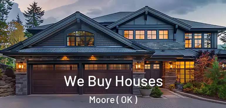  We Buy Houses Moore ( OK )