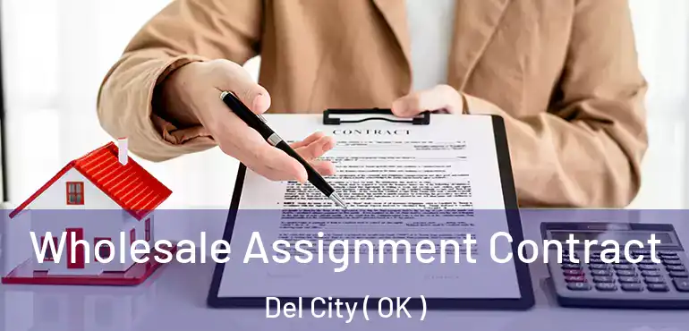  Wholesale Assignment Contract Del City ( OK )