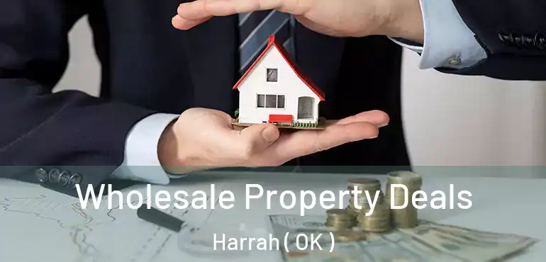  Wholesale Property Deals Harrah ( OK )