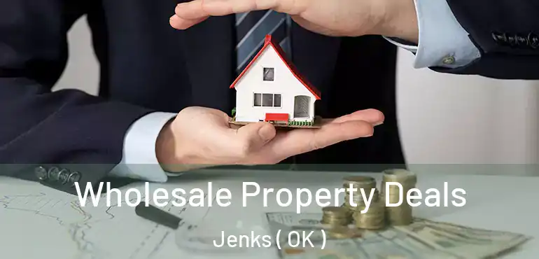  Wholesale Property Deals Jenks ( OK )