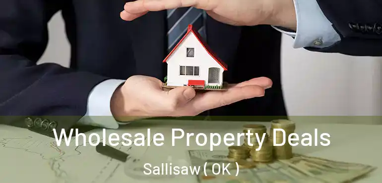  Wholesale Property Deals Sallisaw ( OK )